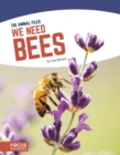 Animal Files: We Need Bees - Book
