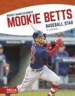 Biggest Names in Sport: Mookie Betts, Baseball Star - Book