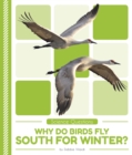Science Questions: Why Do Birds Fly South for Winter? - Book