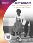 Ruby Bridges and the Desegregation of American Schools - Book