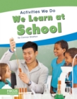 Activities We Do: We Learn at School - Book