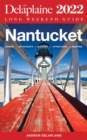 Nantucket : The Delaplaine Long Weekend Guide - eBook