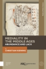 Mediality in the Middle Ages : Abundance and Lack - eBook