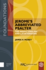 Jerome’s Abbreviated Psalter : The Middle English and Latin Versions - Book