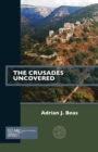 The Crusades Uncovered - eBook