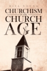 "Churchism in the Church Age" - eBook