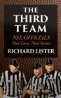 The Third Team: NFL Officials. Their Lives, Their Stories - eBook