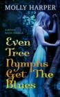 Even Tree Nymphs Get the Blues - eBook