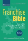 Franchise Bible : How to Buy a Franchise or Franchise Your Own Business - Book