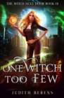 One Witch Too Few : The Witch Next Door Book 1 - eBook