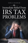 Immediate Relief from Tax Problems - eBook