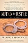 MOTION FOR JUSTICE : I Rest My Case - eBook
