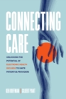 Connecting Care : Unlocking the Potential of Electronic Health Records to Unite Patients and Providers - eBook