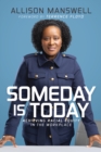 Someday is Today : Achieving Racial Equity in the Workplace - eBook