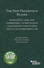 The New Preemption Reader : Legislation, Cases, and Commentary on State and Local Government Law - Book