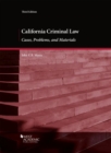 California Criminal Law : Cases, Problems, and Materials - Book