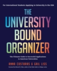 The University Bound Organizer : The Ultimate Guide to Successful Applications to American Universities - eBook