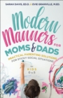 Modern Manners for Moms & Dads : Practical Parenting Solutions for Sticky Social Situations, for Kids 0 to 5 - eBook