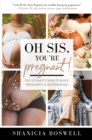 Oh Sis, You're Pregnant! : The Ultimate Guide to Black Pregnancy & Motherhood (Gift For New Moms) - eBook