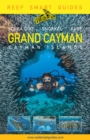 Reef Smart Guides Grand Cayman : (Best Diving Spots) - Book