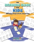 The Drawing Book for Kids : 365 Daily Things to Draw, Step by Step (Art for Kids, Cartoon Drawing) - Book