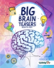 The Big Brain Teasers Book for Kids : Logic Puzzles, Hidden Pictures, Math Games, and More Brain Teasers for Kids (Find hidden pictures, Math brain teasers, Brain teaser puzzle games) - Book