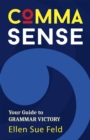 Comma Sense : Your Guide to Grammar Victory - eBook