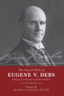The Selected Works of Eugene V. Debs Vol. III : The Path to a Socialist Party, 1897–1904 - Book