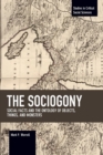 The Sociogony : Social Facts and the Ontology of Objects, Things, and Monsters - Book
