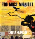 Too Much Midnight - Book