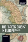The "Greek Crisis" in Europe : Race, Class and Politics - Book