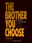 The Brother You Choose : Paul Coates and Eddie Conway Talk About Life, Politics, and The Revolution - eBook