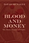 Blood and Money : War, Slavery, Finance, and Empire - Book