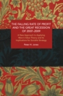 The Falling Rate of Profit and the Great Recession of 2007-2009 : A New Approach to Applying Marx’s Value Theory and Its Implications for Socialist Strategy - Book