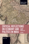 Critical Reflections on Economy and Politics in India. Volume 1 : A Class Theory Perspective - Book