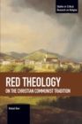 Red Theology : On the Christian Communist Tradition - Book