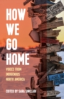How We Go Home : Voices from Indigenous North America - eBook