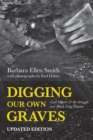 Digging Our Own Graves : Coal Miners and the Struggle over Black Lung Disease - eBook