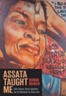 Assata Taught Me : State Violence, Mass Incarceration, and the Movement for Black Lives - Book
