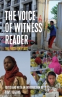 The Voice of Witness Reader : Ten Years of Amplifying Unheard Voices - Book