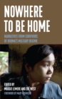 Nowhere to Be Home : Narratives From Survivors of Burma's Military Regime - Book
