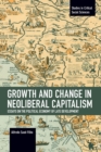Growth and Change in Neoliberal Capitalism : Essays on the Political Economy of Late Development - Book