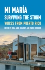 Mi Maria: Surviving the Storm : Voices from Puerto Rico. - eBook
