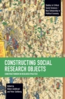 Constructing Social Research Objects : Constructionism in research practice - Book