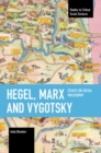 Hegel, Marx and Vygotsky : Essays on Social Philosophy - Book