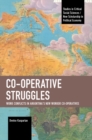 Co-operative Struggles : Work Conflicts in Argentina's New Worker Co-operatives - Book