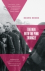 The Men With the Pink Triangle : The True, Life-and-Death Story of Homosexuals in the Nazi Death Camps - Book