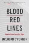 Blood Red Lines : How Nativism Fuels the Right - Book