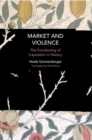 Market and Violence : Technology and Socio-economic Progress: Traps and Opportunities for the Future - Book