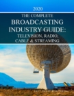 Complete Television, Radio & Cable Industry Guide, 2020 - Book